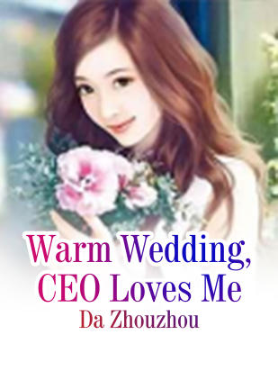 Warm Wedding, CEO Loves Me
